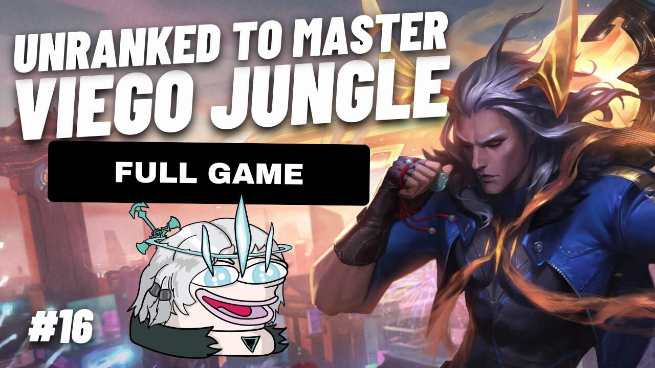 One-Trick Viego Jungle - Unranked to Master (League of Legends) Ep. 16