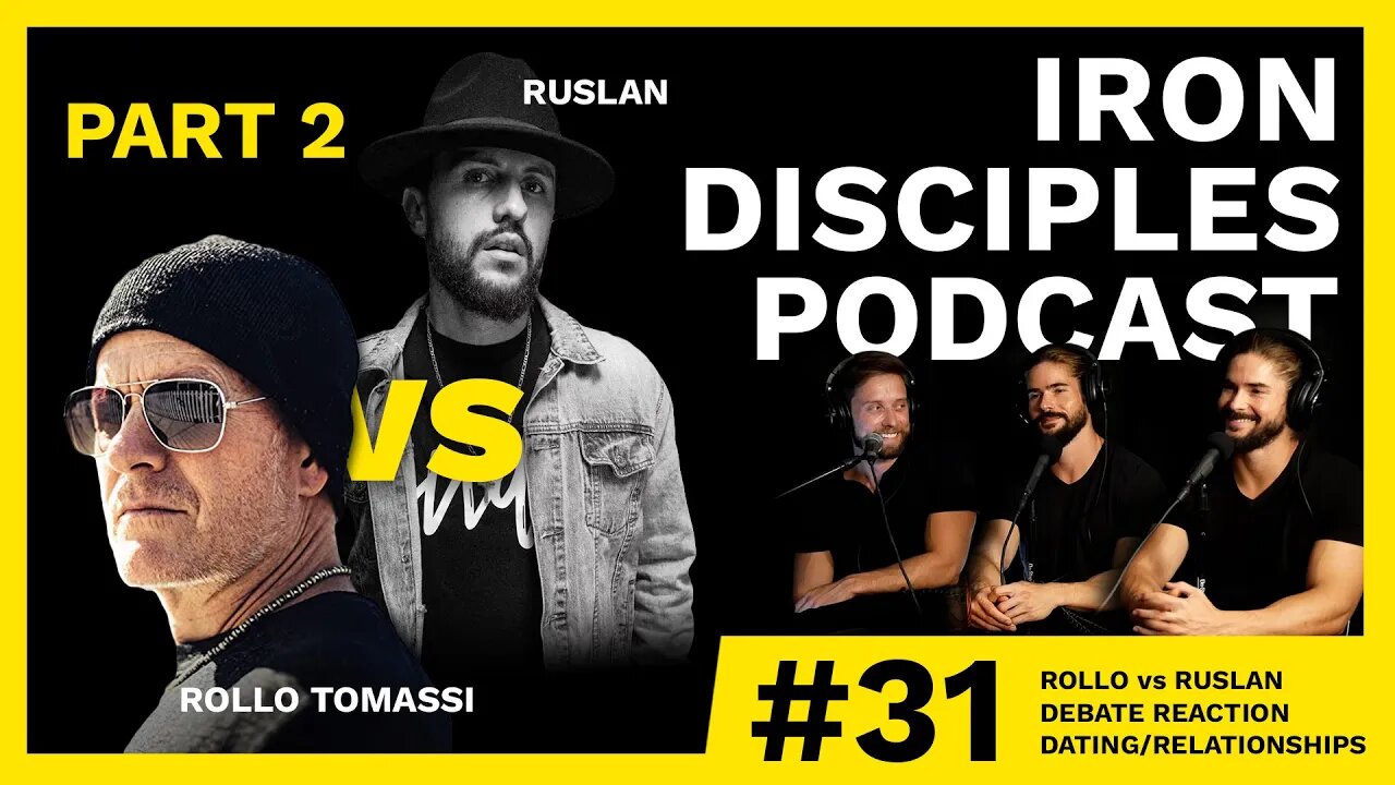 #31 Rollo Tomassi vs Ruslan Debate Reaction - Dating/Relationships - Part 2