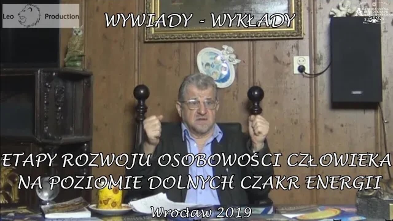 ETAPY ROZWOJU OSOBOWOŚCI - FILARY ŻYCIA OPARTE NA DOLNYCH CZAKRACH ENERGII /2019 © TV LEO-STUDIO