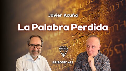 La Palabra Perdida con Javier Acuña