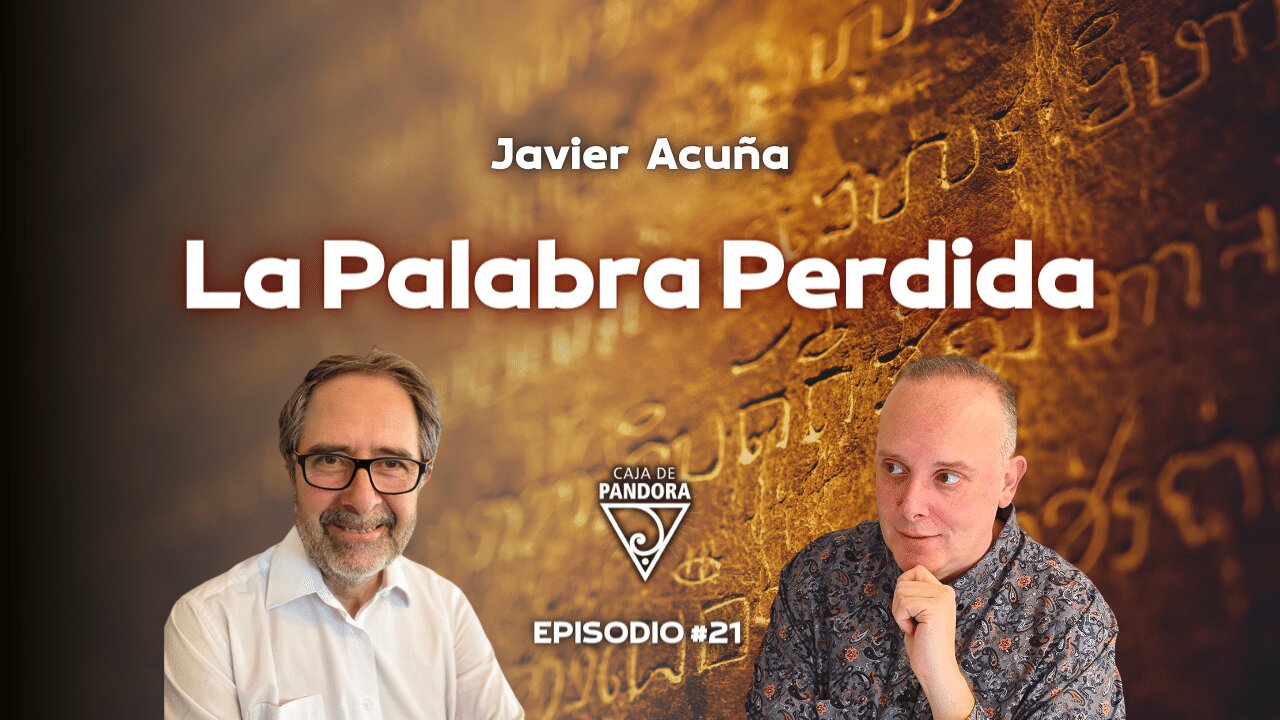 La Palabra Perdida con Javier Acuña