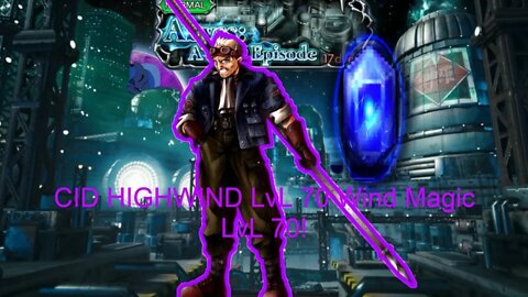 Cid Highwind reaches lvl 70! / Magic lvl 70! / Abyss: A New Episode FF:DOO