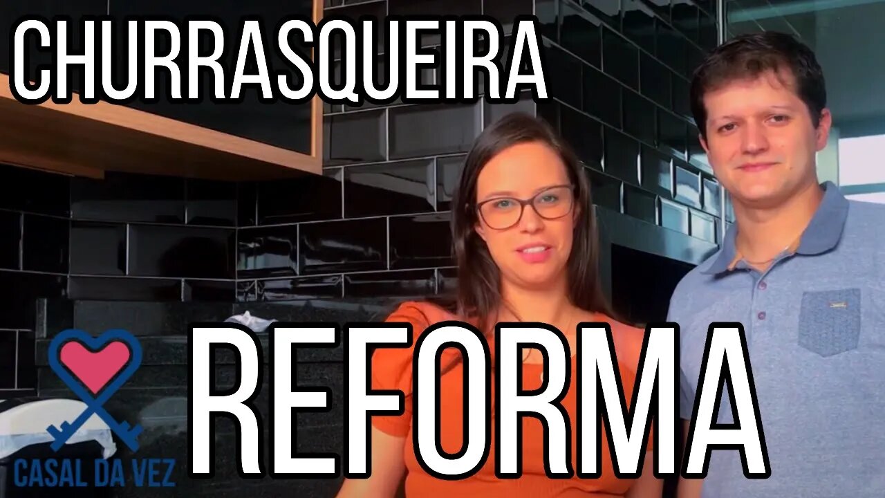 REFORMA - Como ficou nossa Churrasqueira / Área gourmet