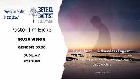 "50/20 Vision" | Pastor Jim Bickel | Bethel Baptist Fellowship [SERMON]