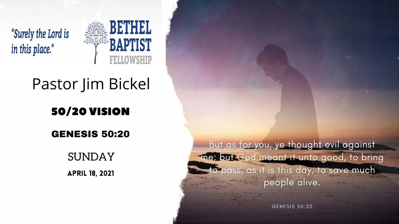 "50/20 Vision" | Pastor Jim Bickel | Bethel Baptist Fellowship [SERMON]