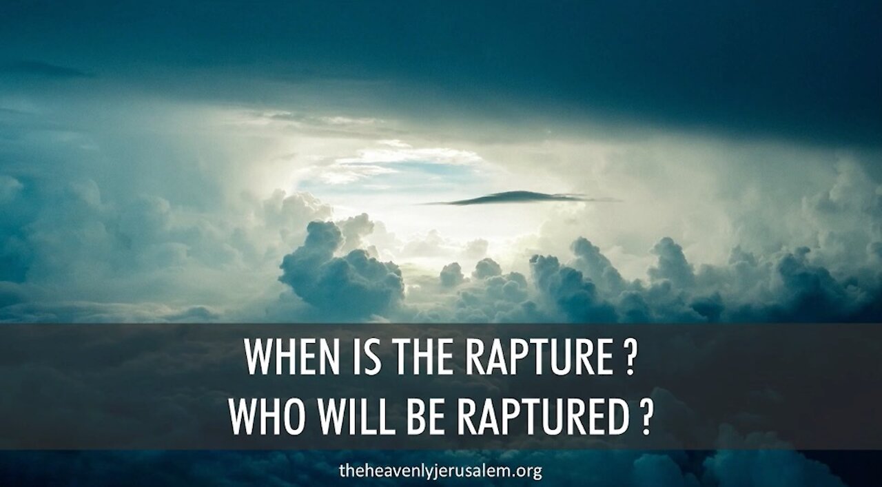 When is the rapture? Who will be raptured?