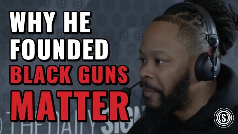 Why He Founded Black Guns Matter