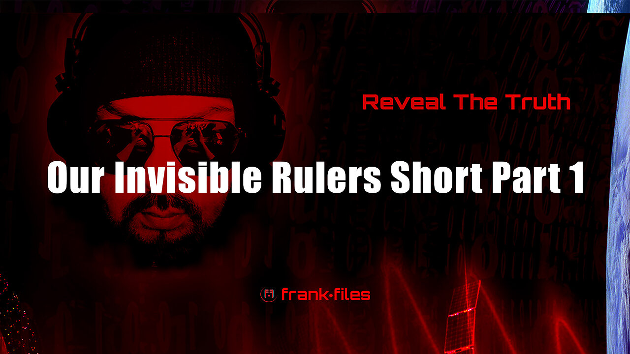 Our Invisible Rulers Short Part 1