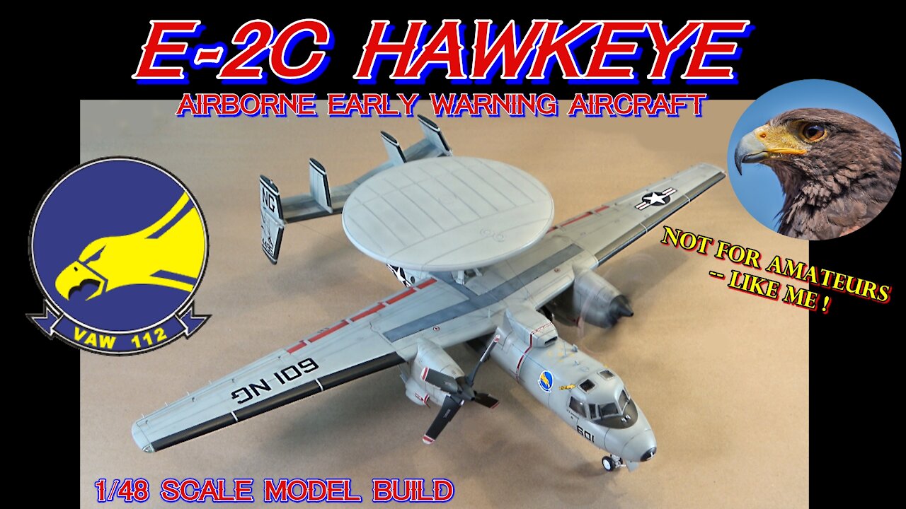 Building the Kinetic 1/48 scale E-2C Hawkeye Airborne Early Warning Aircraft