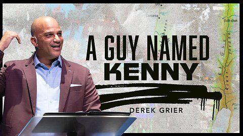 A Guy Named Kenny - Derek Grier Ministries