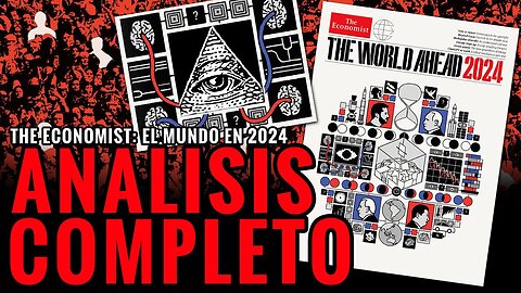 LE PREVISIONI DELLA RIVISTA D'OCCULTURA MASSONICA THE ECONOMIST-THE WORLD AHEAD 2024 | ANALISI DEFINITIVA CHE COME TUTTI GLI ANNI DI OGNI ANNO è uscita ufficialmente a novembre 2023 con le previsioni per il 2024