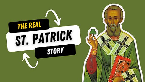 The Real Story of St. Patrick