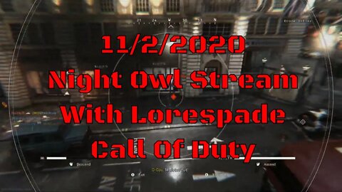 Lorespade's Night Owl Call Of Duty Warzone & Multiplayer Live 11/2/2020