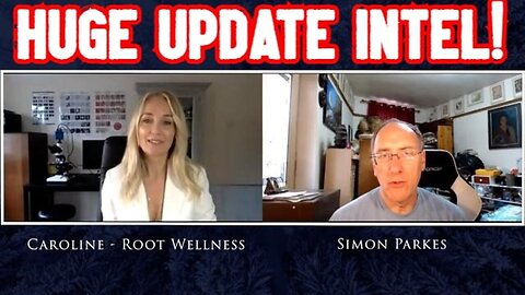 Simon Parkes & Caroline Huge Update Intel!!!