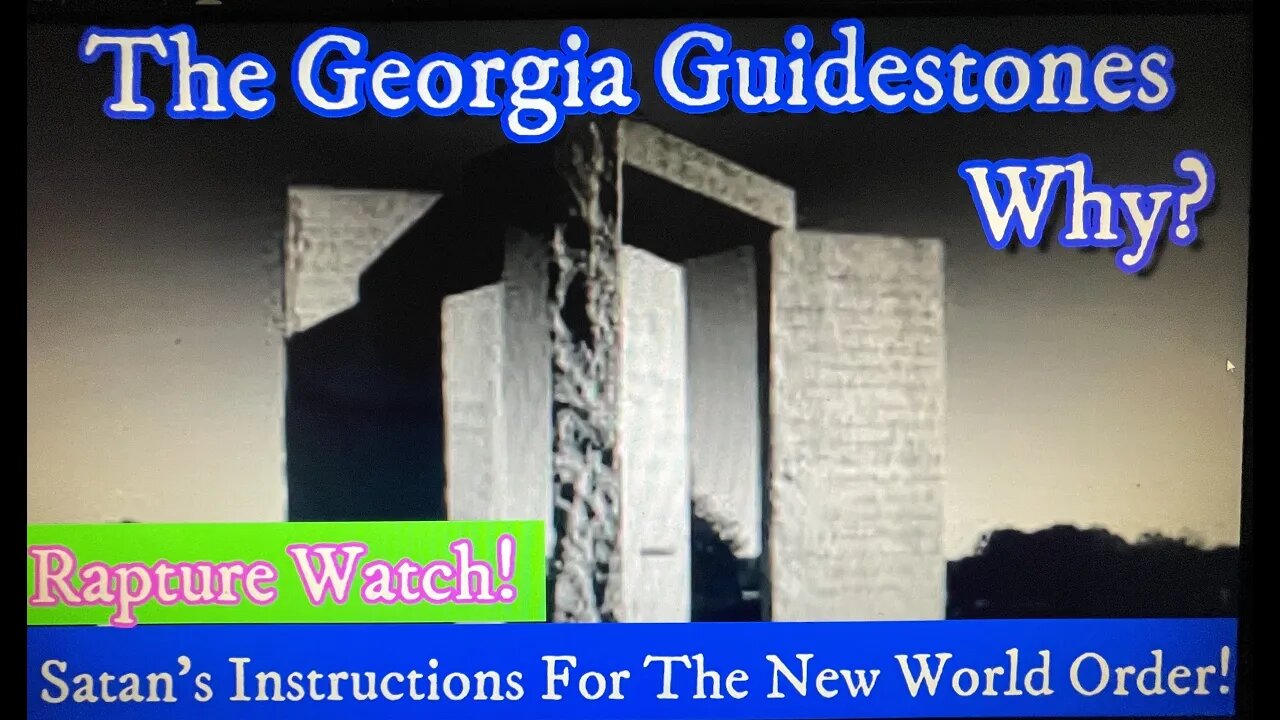 The Georgia Guidestones: Why? Satan's Instructions for the New World Order!