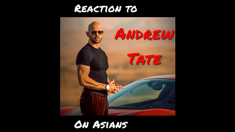 Reaction To Andrew Tate On Asians