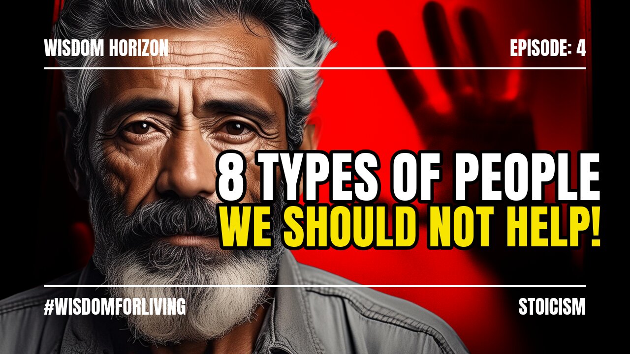 8 types of people we should not help.