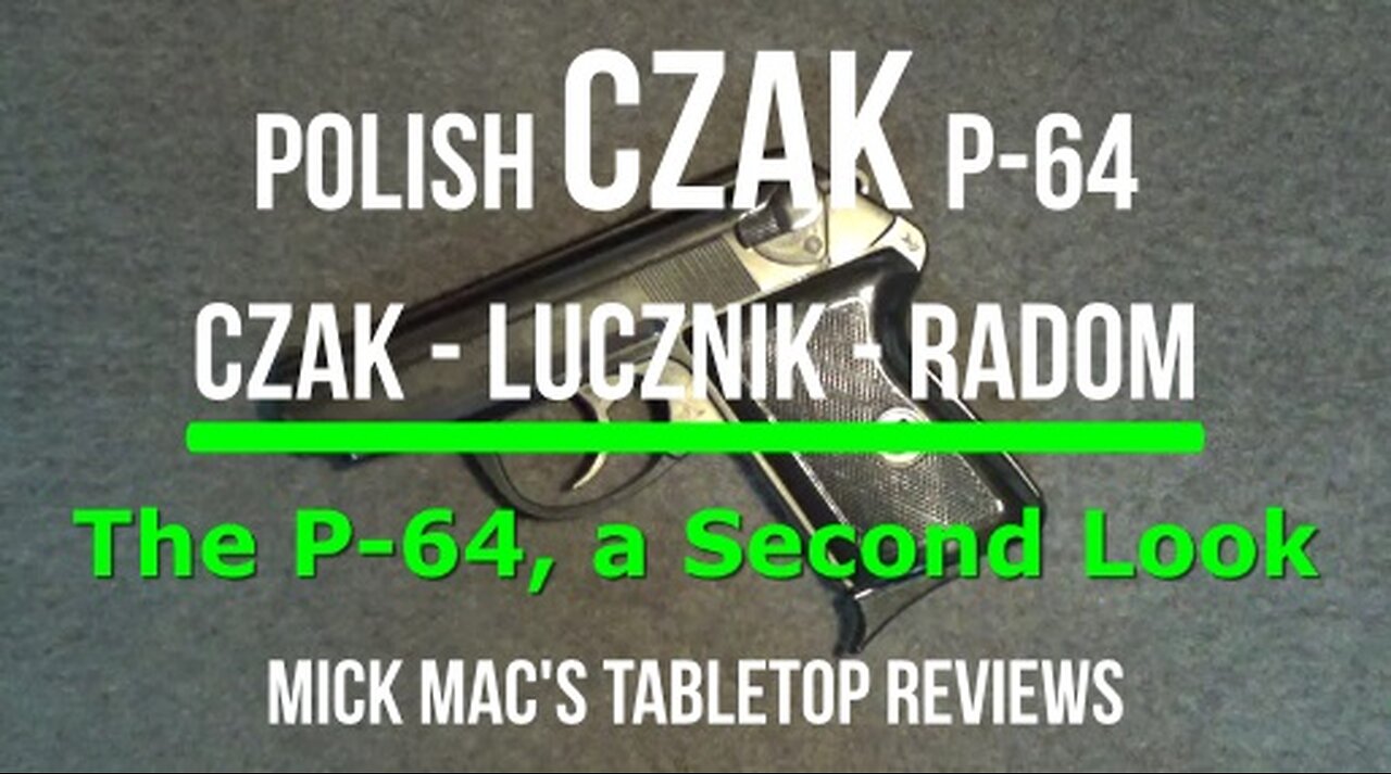 CZAK/Z. M. LUCZNIK P-64 9x18 9mm Makarov Pistol Tabletop Review - Episode #202429