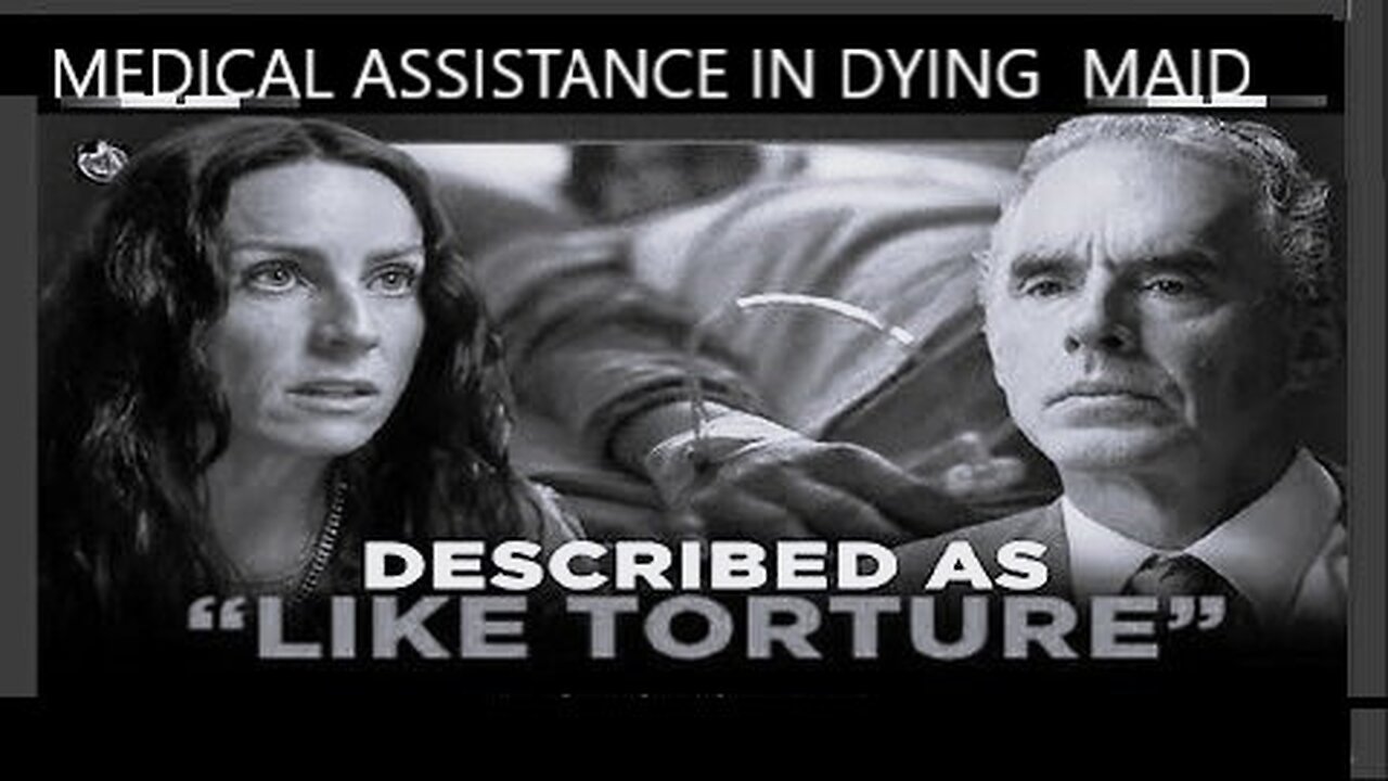 Must Watch The Horrifying Truth Behind MAID Medical Assistance In Dying They Don't Want you To Know