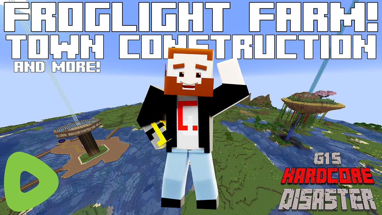 FROGLIGHT FARM, TOWN CONSTRUCTION, AND MORE! - G1's Hardcore Disaster