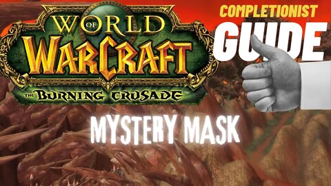 Mystery Mask WoW Quest TBC completionist guide