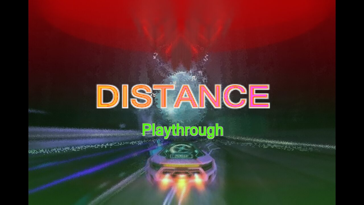 DISTANCE (Playthrough of adventure mode)