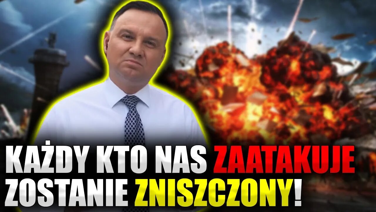 Prezydent Duda: Każdy kto nas ZAA***UJE zostanie ZNISZ***NY \\ Polska.LIVE