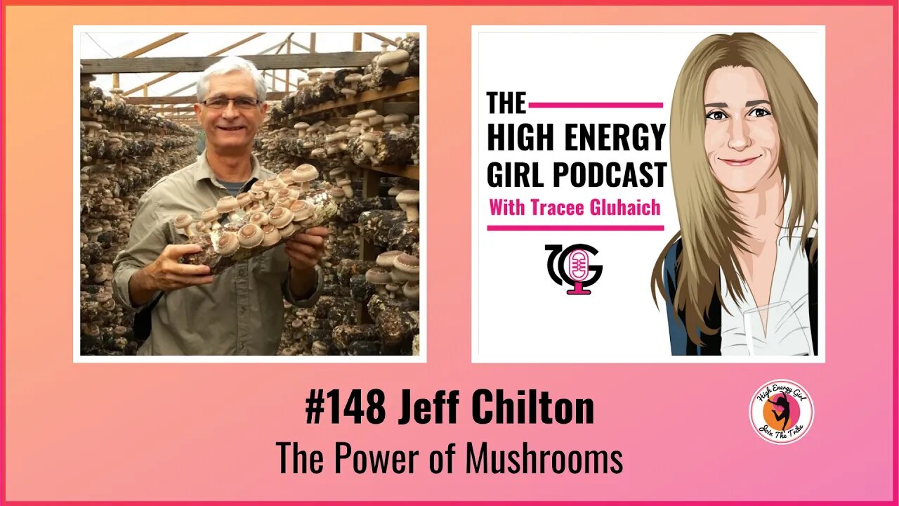 #148 Jeff Chilton - The Power of Mushrooms