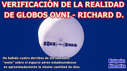 VERIFICACIÓN DE LA REALIDA DE LOS GLOBOS OVNI - RICHARD DOLAN - SUBTITULOS EN ESPAÑOL