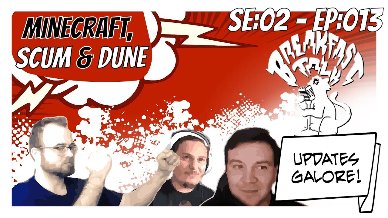 Minecraft, SCUM, & Dune-Breakfast Talk SE 2 EP 13