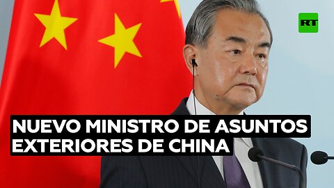 China nombra un nuevo ministro de Exteriores