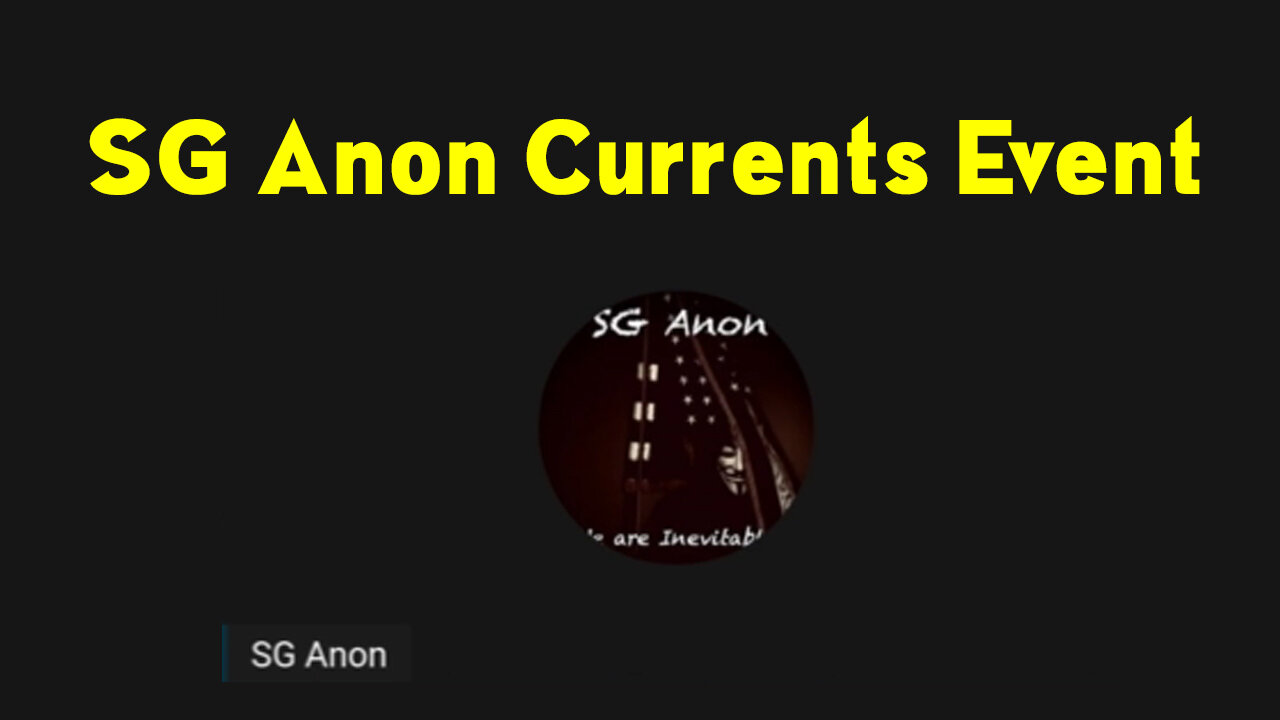 SG Anon Currents Event.