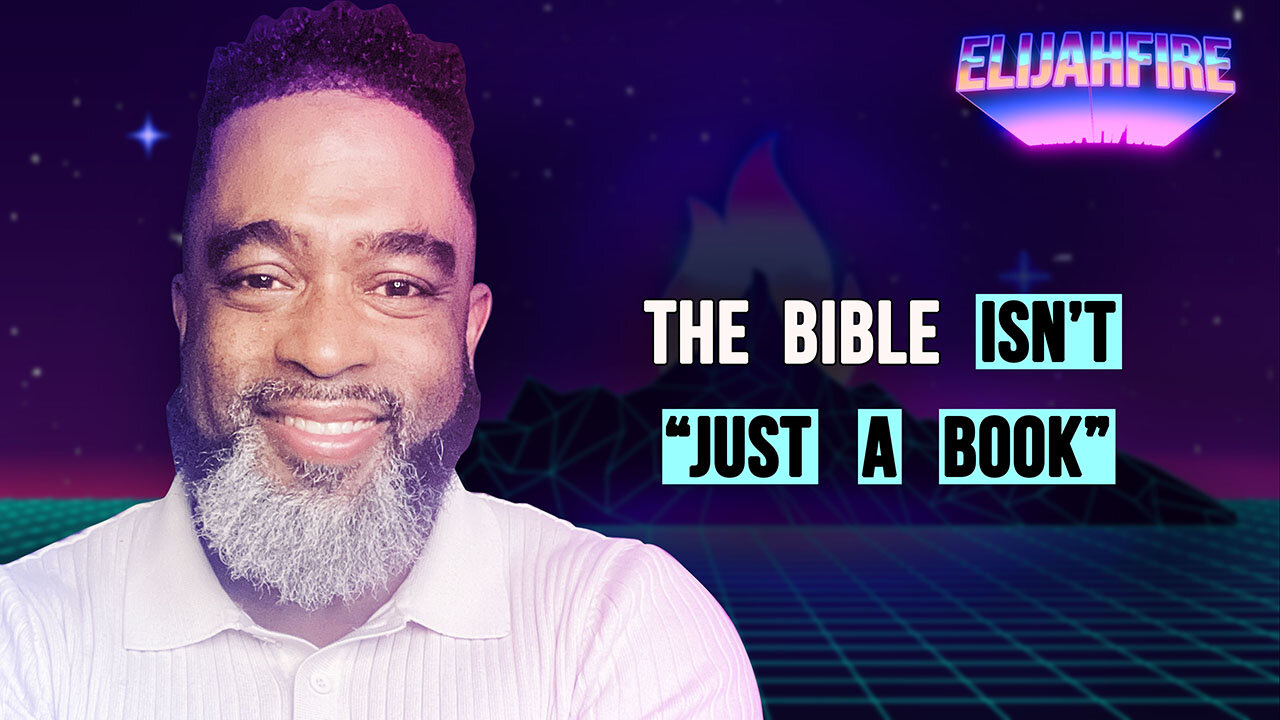 THE BIBLE ISN’T “JUST A BOOK” ElijahFire: Ep. 437 – WAYLAND HENDERSON