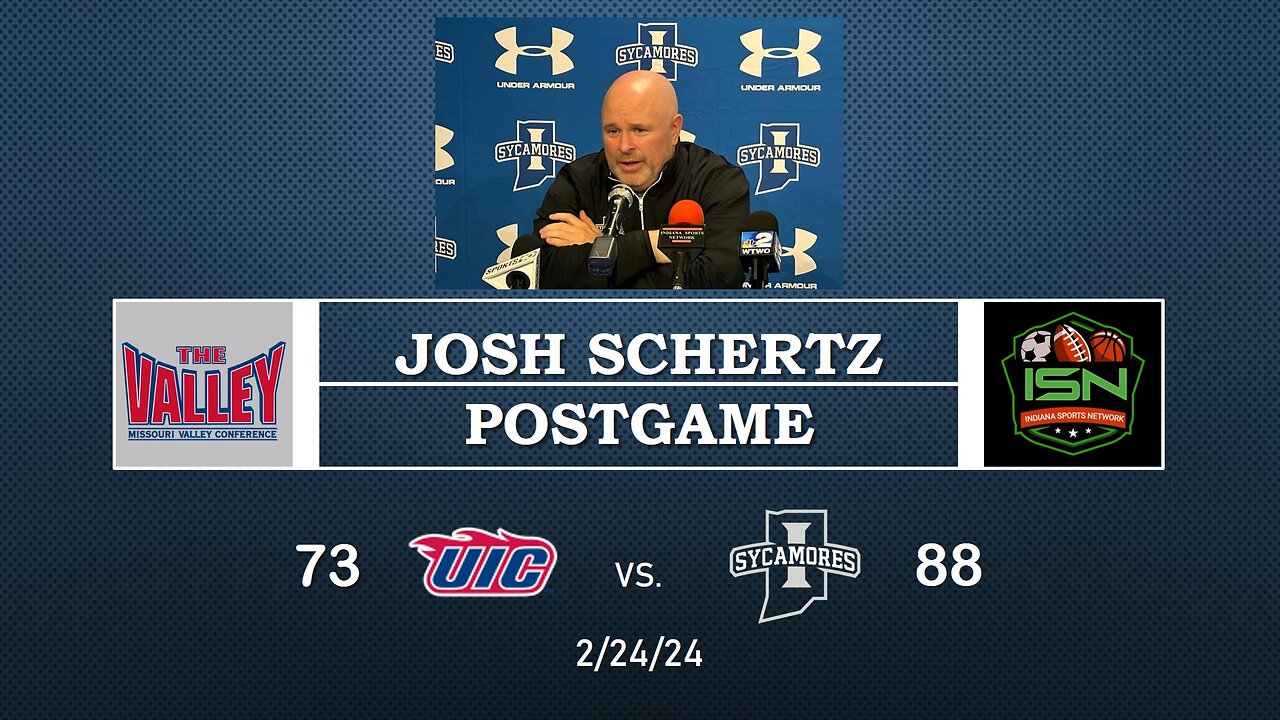 Indiana State's Josh Schertz Post-Game Press Conference After 88-73 Win Over UIC