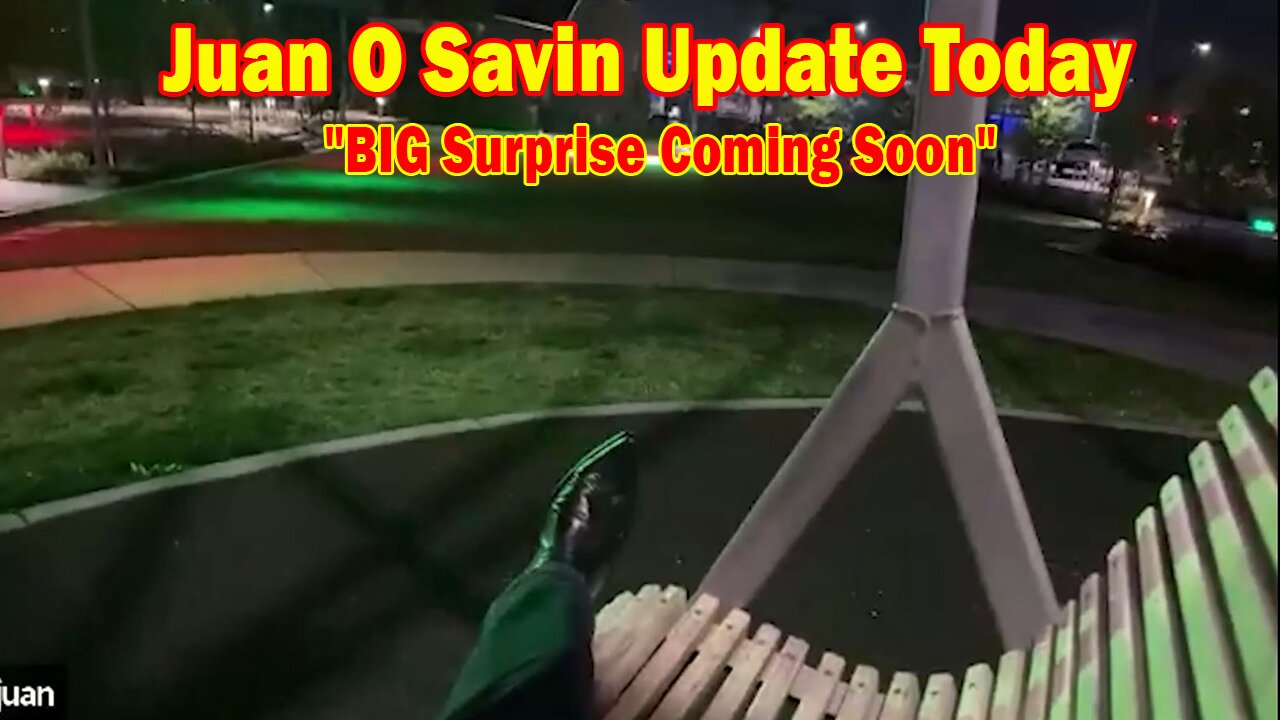 Juan O Savin & John Michael Chambers Update Today Sep 3: "BIG Surprise Coming Soon"