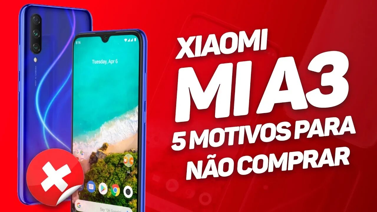 Xiaomi Mi A3 - 5 MOTIVOS PARA NÃO COMPRAR! | L Tech