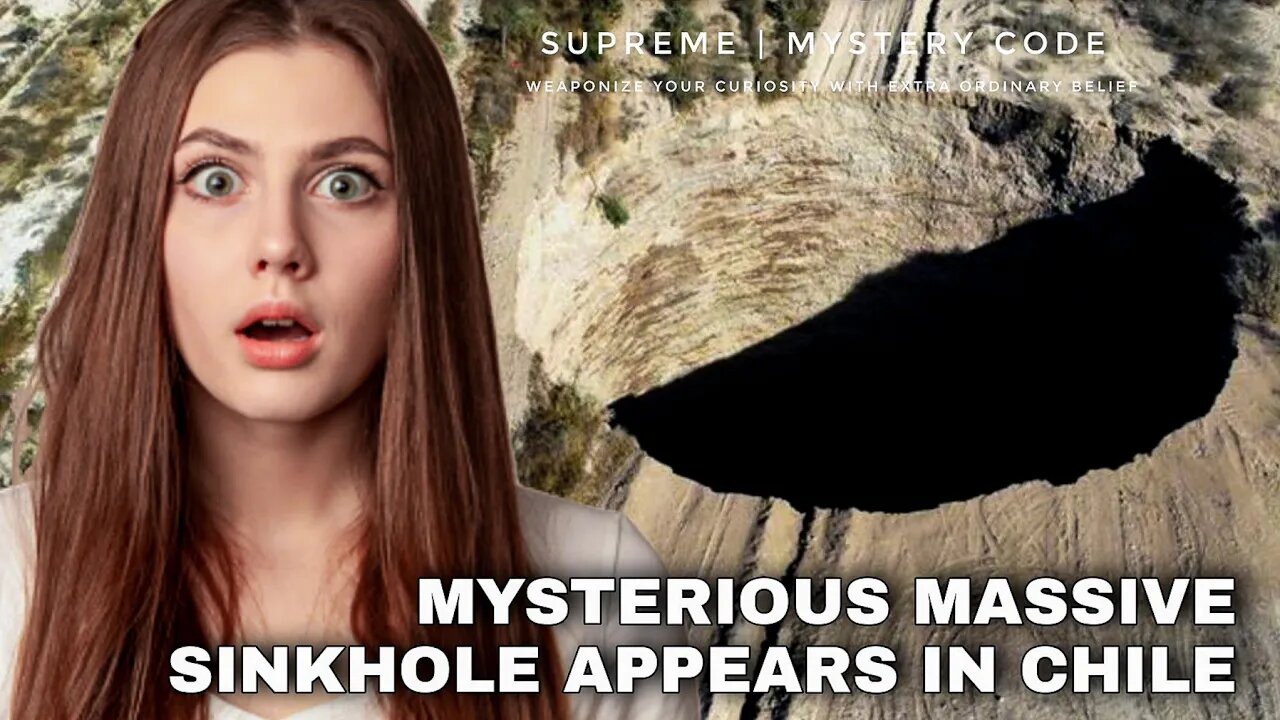 Giant Sinkhole Mysteriously Appears in Chille