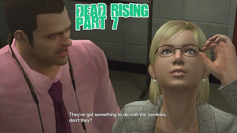 Dead Rising Part 7: Operation B.B.B.