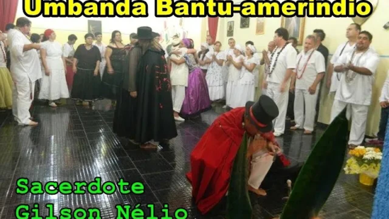 Umbanda Bantu-ameríndio com o sacerdote Gilson Nélio (Cuaracy-aba)