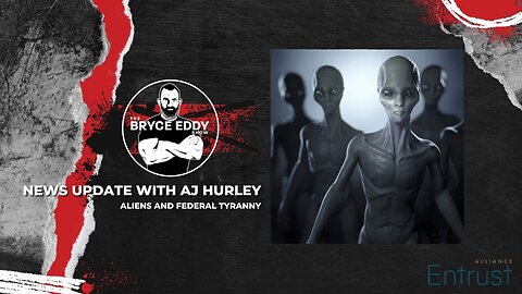 News Update with AJ Hurley | Aliens & Federal Tyranny