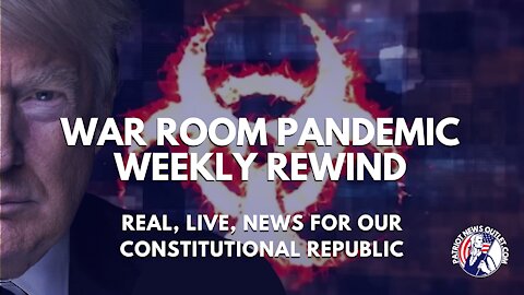 🔴 WATCH LIVE | Steve Bannon's, War Room Pandemic | Weekly Rewind | 9AM ET | 8/22/2021