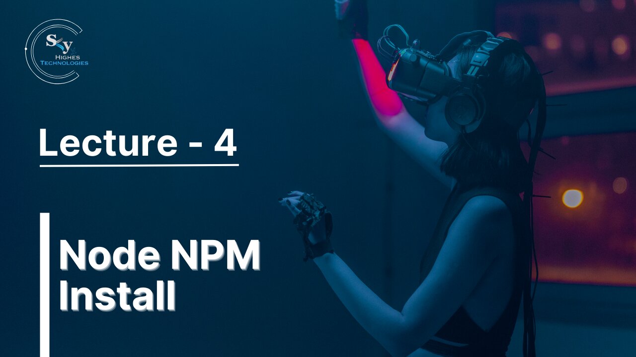 4 - Node NPM Install | Skyhighes | React Native