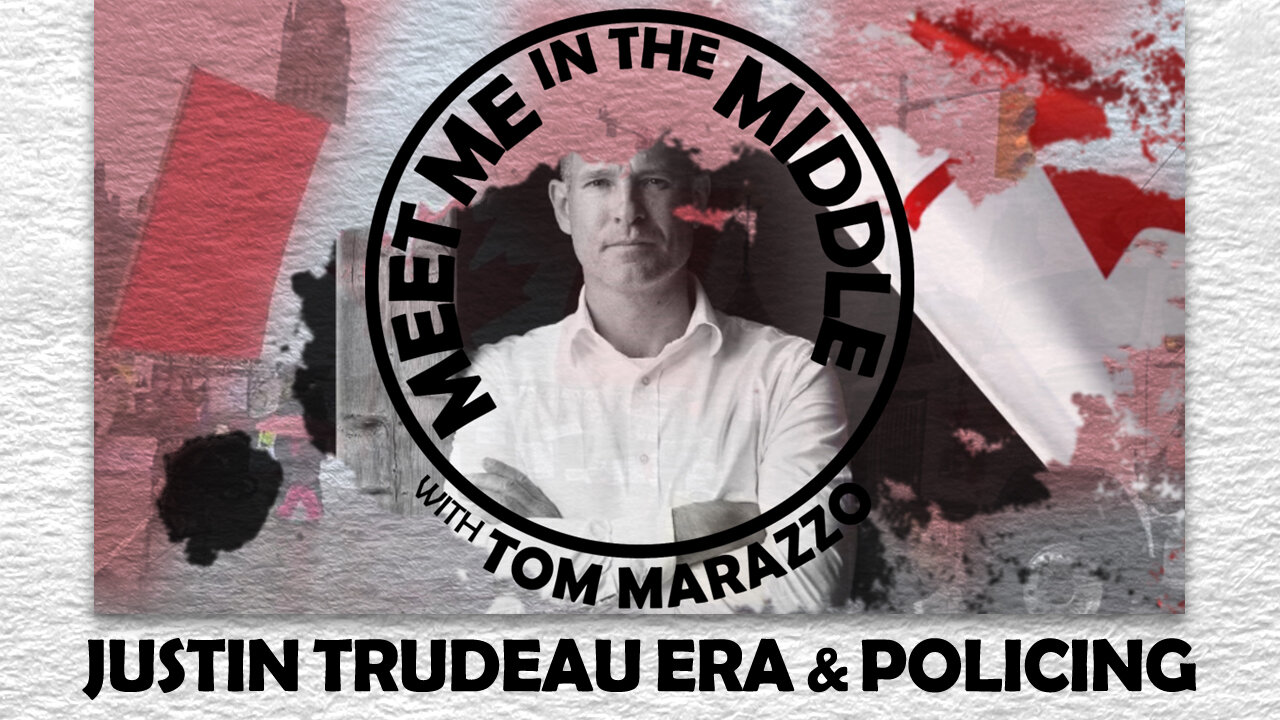 Tom Marazzo | The Era of Justin Trudeau's Leadership through Policing - Commentary