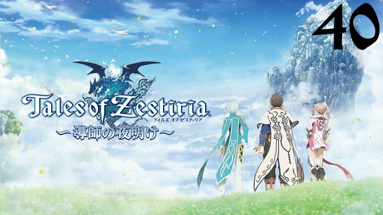 Tales of Zestiria |40| Le cliffhanger de ses morts !