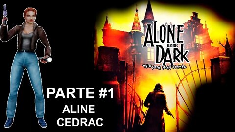 [PS1] - Alone In The Dark: The New Nightmare - [Parte 1 - Aline Cedrac] - Dublado e Legendado PT-BR