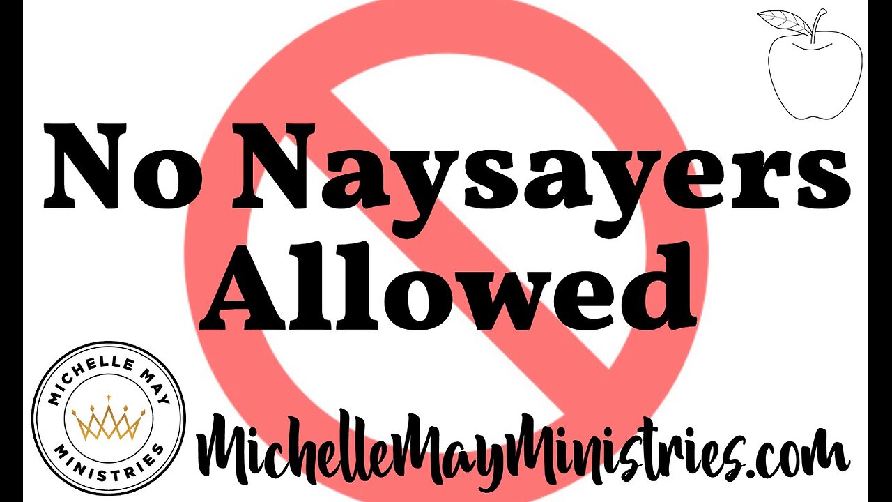 No Naysayers Allowed!