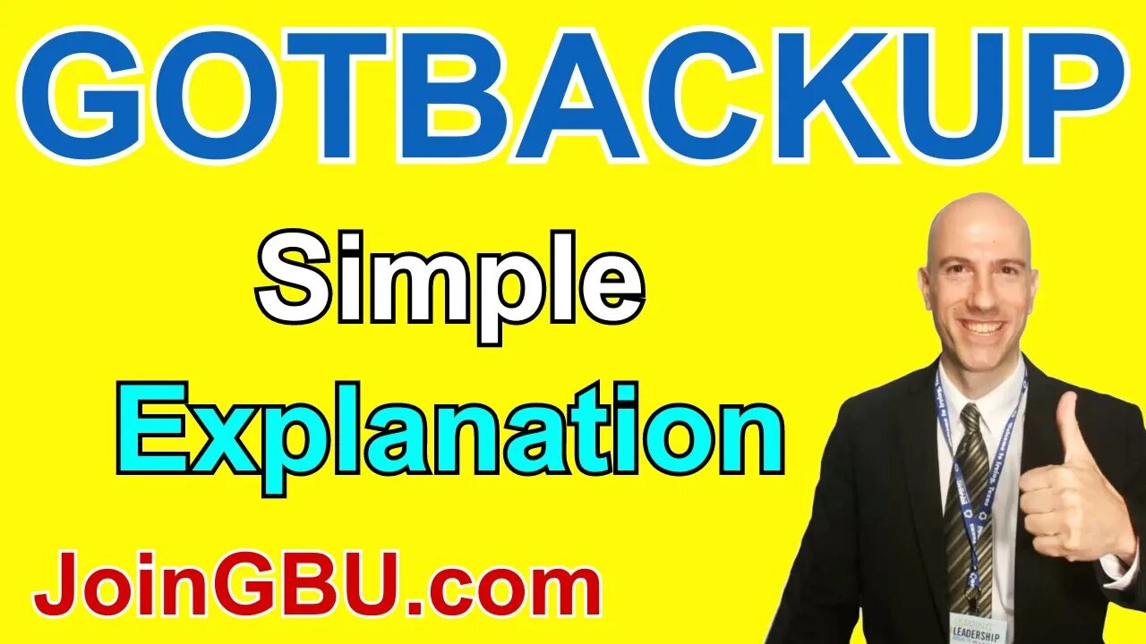 GotBackup Simple Explanation