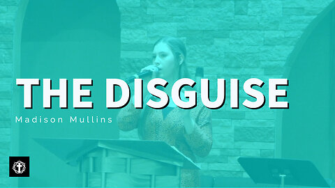 "The Disguise" | Madison Mullins