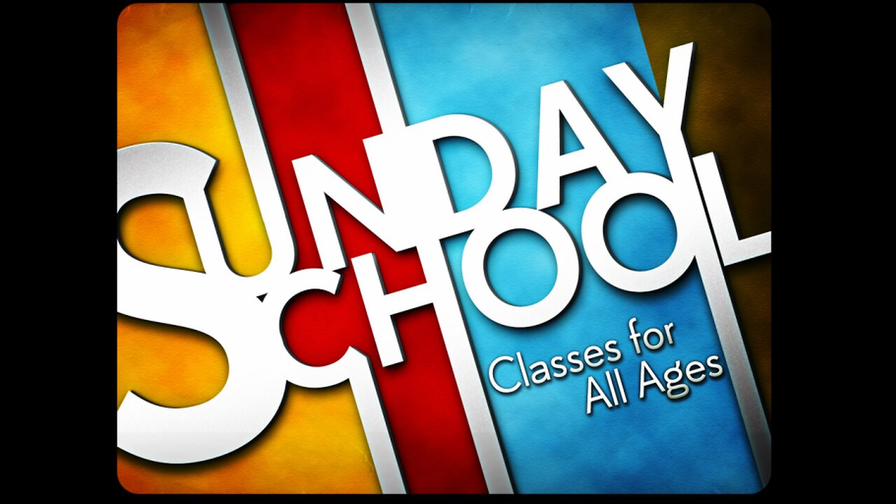 Sunday School 3-17-2024