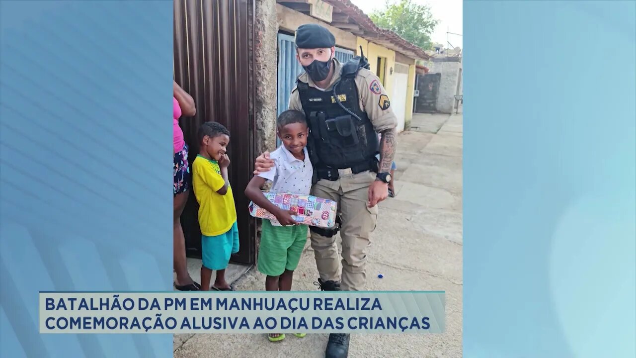 Batalhão da Polícia Militar em Manhuaçu realiza comemoração alusiva ao dia das crianças